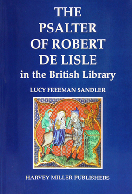 The Psalter of Robert de Lisle in the British L... 187250132X Book Cover