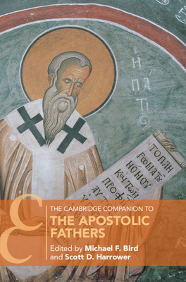 The Cambridge Companion to the Apostolic Fathers 110842953X Book Cover