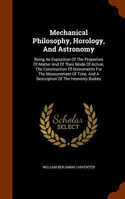 Mechanical Philosophy, Horology, And Astronomy:... 1345772378 Book Cover