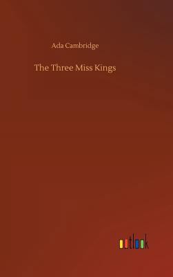The Three Miss Kings 373404345X Book Cover