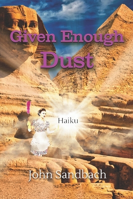 Given Enough Dust B0B49BCQVD Book Cover