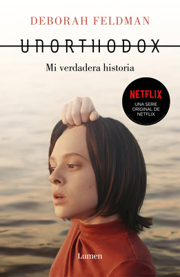 Unorthodox: Mi Verdadera Historia / Unorthodox:... [Spanish] 1644732653 Book Cover