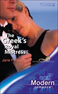 The Greek's Royal Mistress (Modern Romance) 026383753X Book Cover