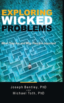 Exploring Wicked Problems: What They Are and Wh... 148088944X Book Cover