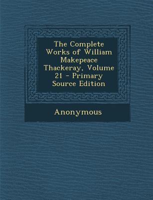 Complete Works of William Makepeace Thackeray, ... 1287468381 Book Cover