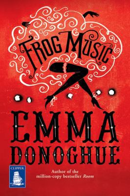 Frog Music (Large Print Edition) 1471266397 Book Cover