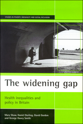 The Widening Gap: Health Inequalities and Polic... 1861341423 Book Cover
