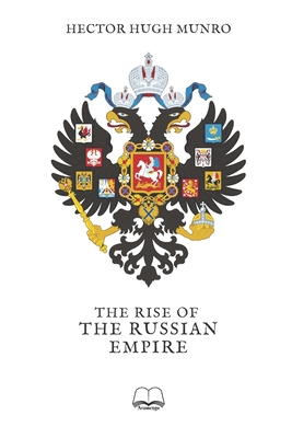 The Rise of the Russian Empire B0858W4YK8 Book Cover