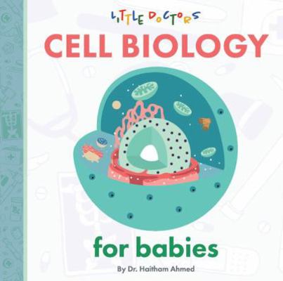 Cell Biology for Babies 0578425165 Book Cover