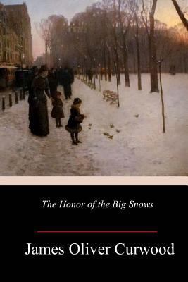 The Honor of the Big Snows 1984224123 Book Cover