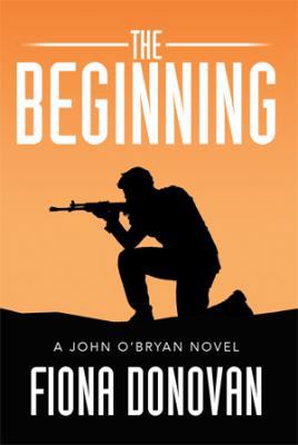 The Beginning: A John O'Bryan Novel 1499079281 Book Cover