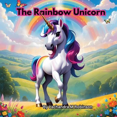 The Rainbow Unicorn B0CWD32CLG Book Cover