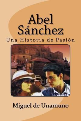 Abel Sánchez [Spanish] 153282842X Book Cover