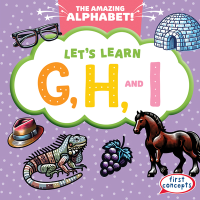 Let's Learn G, H, and I 1482469006 Book Cover