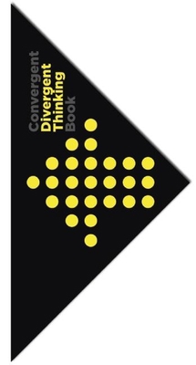 The Divergent and Convergent Thinking Book: Not... 9063694393 Book Cover