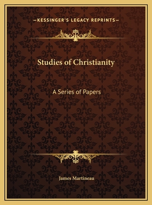 Studies of Christianity: A Series of Papers 1169807682 Book Cover