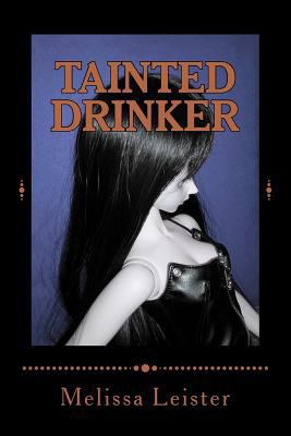 Tainted Drinker: Natasha Carmichael Series: Boo... 1463717083 Book Cover