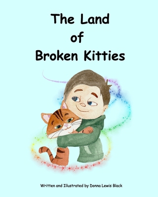 The Land of Broken Kitties B0D5PSVB19 Book Cover