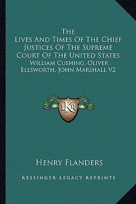 The Lives And Times Of The Chief Justices Of Th... 1162933267 Book Cover