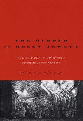 The Murder of Helen Jewett: The Life and Death ... 0679412913 Book Cover