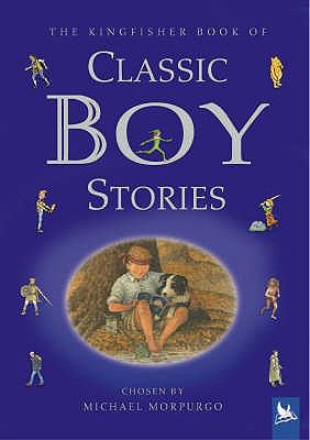 The Kingfisher Book of Classic Boy Stories: A T... 0753411288 Book Cover
