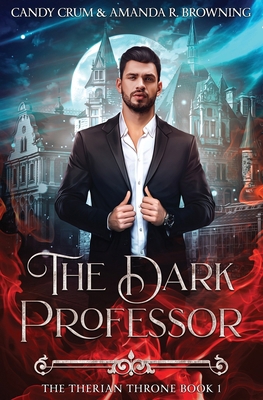 The Dark Professor: The Therian Throne Book 1 B0CVL7QGZJ Book Cover