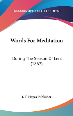 Words for Meditation: During the Season of Lent... 1120061482 Book Cover
