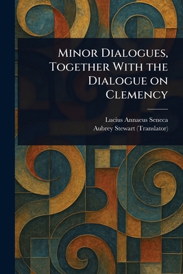 Minor Dialogues, Together With the Dialogue on ... 1023583216 Book Cover