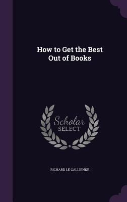 How to Get the Best Out of Books 1358840369 Book Cover