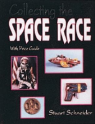 Collecting the Space Race: Price Guide Included 0887405355 Book Cover