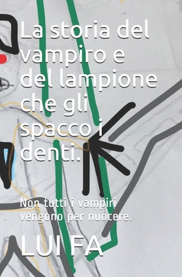 La storia del vampiro e del lampione che gli sp... [Italian] B08NRXFZ75 Book Cover