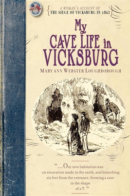 My Cave Life in Vicksburg: With Letters of Tria... 1429015349 Book Cover