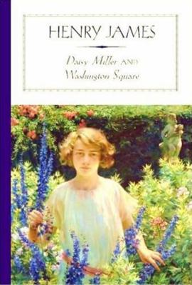 Daisy Miller and Washington Square 1593083890 Book Cover