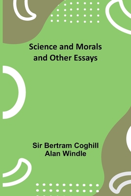 Science and Morals and Other Essays 9357919635 Book Cover