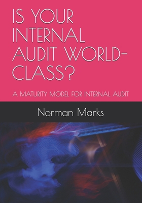 Is Your Internal Audit World-Class?: A Maturity... 1698200781 Book Cover