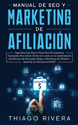 Manual de SEO y Marketing de Afiliación: Siga E... [Spanish] 1800600003 Book Cover