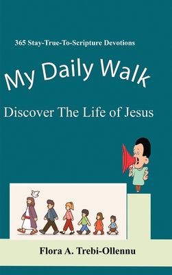My Daily Walk: Discover The Life of Jesus 1894718178 Book Cover