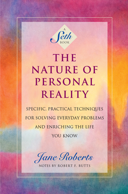 The Nature of Personal Reality: Specific, Pract... 1878424068 Book Cover