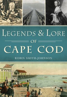 Legends & Lore of Cape Cod 1467119040 Book Cover