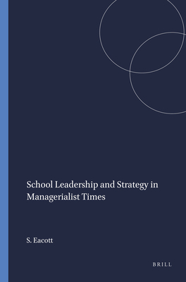 School Leadership and Strategy in Managerialist... 9460916554 Book Cover