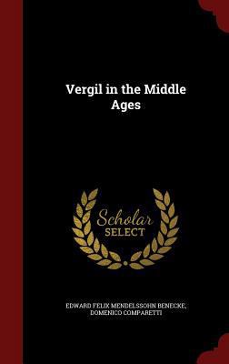 Vergil in the Middle Ages 1296561089 Book Cover