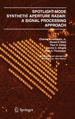 Spotlight-Mode Synthetic Aperture Radar: A Sign... 0792396774 Book Cover