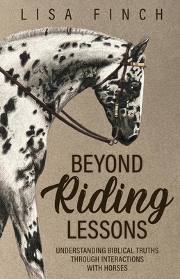 Beyond Riding Lessons: Understanding Biblical T... B0CL19D65Q Book Cover