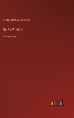 Quill's Window: in large print 3368348590 Book Cover