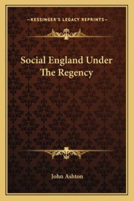 Social England Under The Regency 1162951524 Book Cover