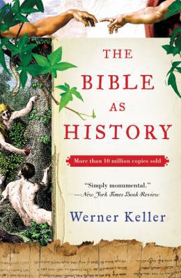 The Bible as History: Second Revised Edition 0062385240 Book Cover