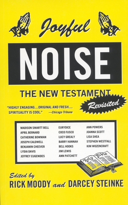 Joyful Noise: The New Testament Revisited 0316579955 Book Cover