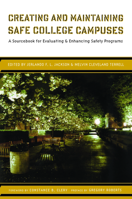 Creating and Maintaining Safe College Campuses:... 1579221963 Book Cover