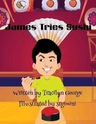 James Tries Sushi 1779483910 Book Cover