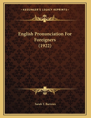 English Pronunciation For Foreigners (1922) 1163926736 Book Cover